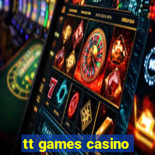 tt games casino